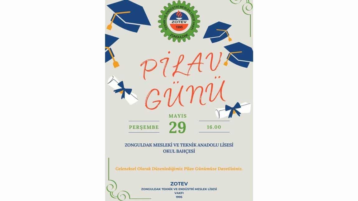 Geleneksel Pilav Günümüz 29 Mayıs Perşembe Saat:16.00 Tüm Mezunlarımızı Bekliyoruz.